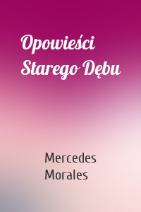 Opowieści Starego Dębu