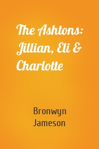 The Ashtons: Jillian, Eli & Charlotte
