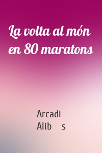 La volta al món en 80 maratons