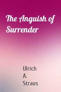 The Anguish of Surrender