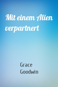 Mit einem Alien verpartnert