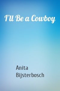 I’ll Be a Cowboy