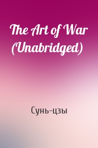 The Art of War (Unabridged)