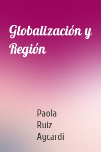 Globalización y Región