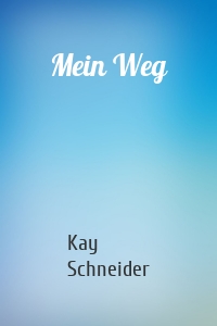 Mein Weg