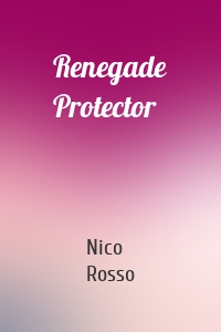 Renegade Protector