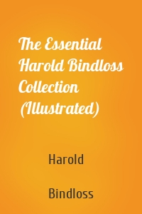 The Essential Harold Bindloss Collection (Illustrated)
