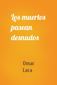 Los muertos pasean desnudos