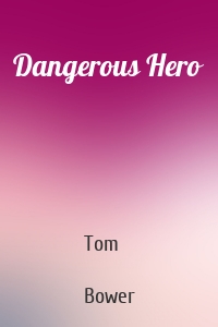 Dangerous Hero