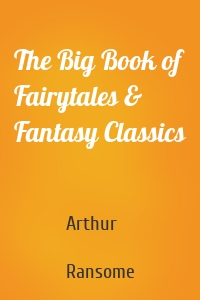 The Big Book of Fairytales & Fantasy Classics