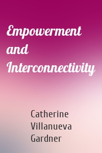 Empowerment and Interconnectivity