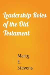 Leadership Roles of the Old Testament