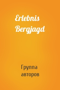 Erlebnis Bergjagd