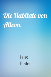 Die Habitate von Allcon