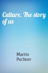 Martin Puchner - Culture. The story of us