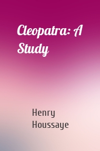 Cleopatra: A Study