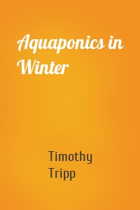 Aquaponics in Winter