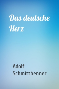 Das deutsche Herz