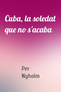 Cuba, la soledat que no s'acaba