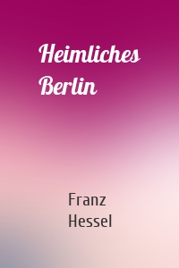 Heimliches Berlin