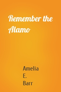 Remember the Alamo