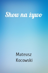 Show na żywo