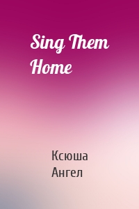 Sing Them Home