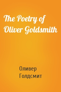 The Poetry of Oliver Goldsmith