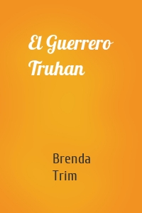 El Guerrero Truhan