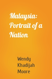 Malaysia: Portrait of a Nation