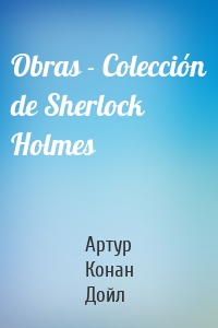 Obras - Colección de Sherlock Holmes