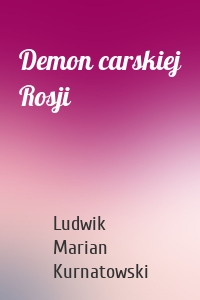 Demon carskiej Rosji