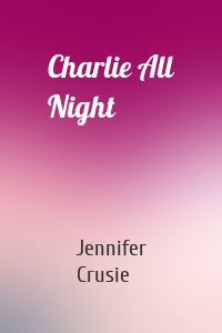 Charlie All Night