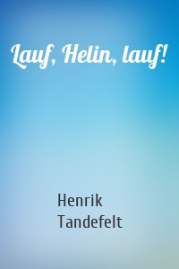 Lauf, Helin, lauf!