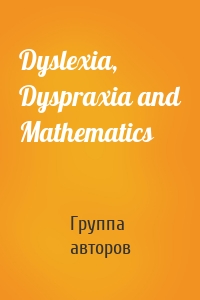 Dyslexia, Dyspraxia and Mathematics