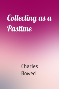 Collecting as a Pastime