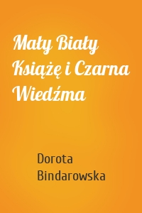 Mały Biały Książę i Czarna Wiedźma