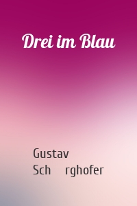 Drei im Blau