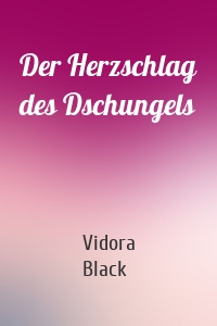 Der Herzschlag des Dschungels