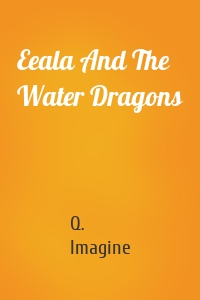 Eeala And The Water Dragons