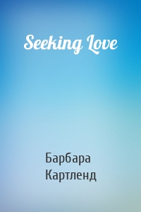 Seeking Love