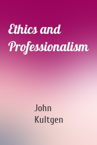 Ethics and Professionalism