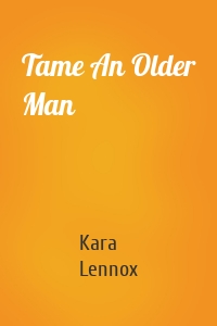 Tame An Older Man