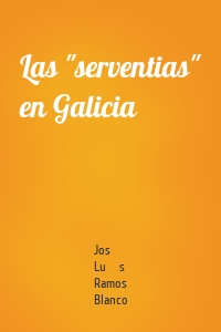 Las "serventias" en Galicia