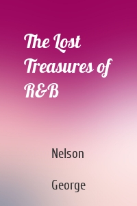 The Lost Treasures of R&B