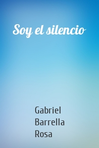 Soy el silencio