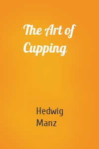 The Art of Cupping