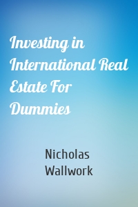 Investing in International Real Estate For Dummies