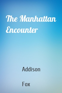 The Manhattan Encounter