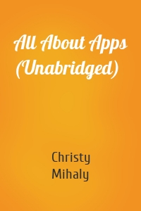 All About Apps (Unabridged)